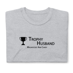 Magnificent Arm Candy – Trophy Husband Light Colors – Softstyle T-Shirt